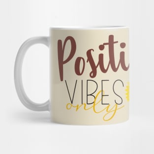 Only Positive Vibrations Mug